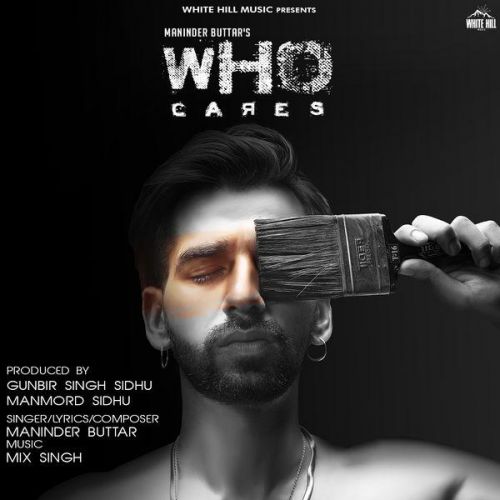 Who Cares Maninder Buttar mp3 song ringtone, Who Cares Maninder Buttar Ringtone Download - RiskyJatt.Com