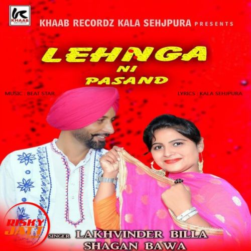 Lahnga Ni Pasand Lakhwinder Billa, Shagan Bawa mp3 song ringtone, Lahnga Ni Pasand Lakhwinder Billa, Shagan Bawa Ringtone Download - RiskyJatt.Com