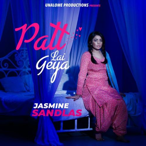 Patt Lai Geya Jasmine Sandlas mp3 song ringtone, Patt Lai Geya Jasmine Sandlas Ringtone Download - RiskyJatt.Com