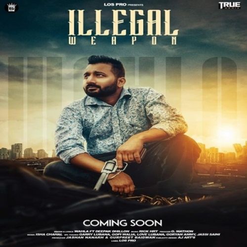 Illegal Weapon Wahla, Deepak Dhillon mp3 song ringtone, Illegal Weapon Wahla, Deepak Dhillon Ringtone Download - RiskyJatt.Com