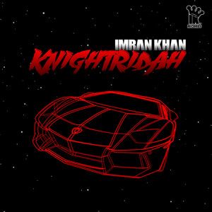 Knightridah Imran Khan mp3 song ringtone, Knightridah Imran Khan Ringtone Download - RiskyJatt.Com