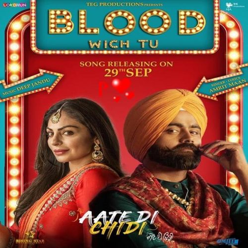 Blood Wich Tu (Aate Di Chidi) Amrit Maan mp3 song ringtone, Blood Wich Tu (Aate Di Chidi) Amrit Maan Ringtone Download - RiskyJatt.Com