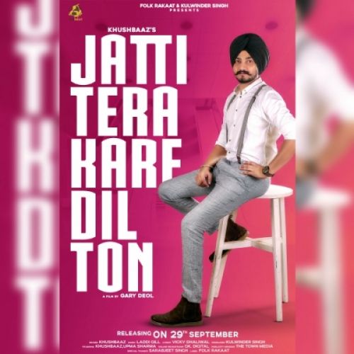 Jatti Tera Kare Dil Ton Khushbaaz mp3 song ringtone, Jatti Tera Kare Dil Ton Khushbaaz Ringtone Download - RiskyJatt.Com