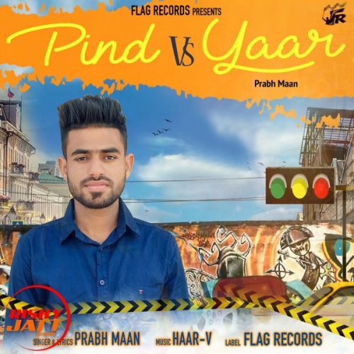 Pind vs Yaar Prabh Maan mp3 song ringtone, Pind vs Yaar Prabh Maan Ringtone Download - RiskyJatt.Com