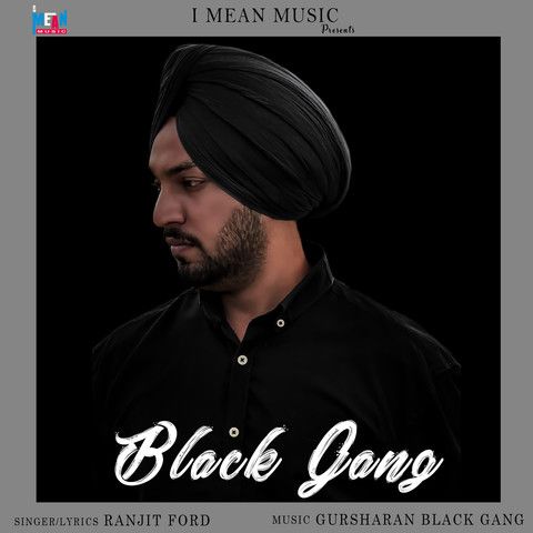 Black Gang Ranjit Ford mp3 song ringtone, Black Gang Ranjit Ford Ringtone Download - RiskyJatt.Com