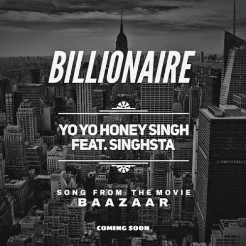 Billionaire (Baazaar) Yo Yo Honey Singh mp3 song ringtone, Billionaire (Baazaar) Yo Yo Honey Singh Ringtone Download - RiskyJatt.Com