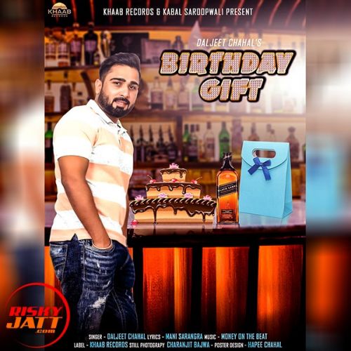 Birthday Gift Daljeet Chahal mp3 song ringtone, Birthday Gift Daljeet Chahal Ringtone Download - RiskyJatt.Com