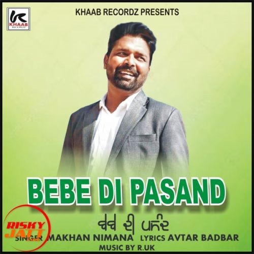 Bebe Di Pasand Makhan Nimana mp3 song ringtone, Bebe Di Pasand Makhan Nimana Ringtone Download - RiskyJatt.Com