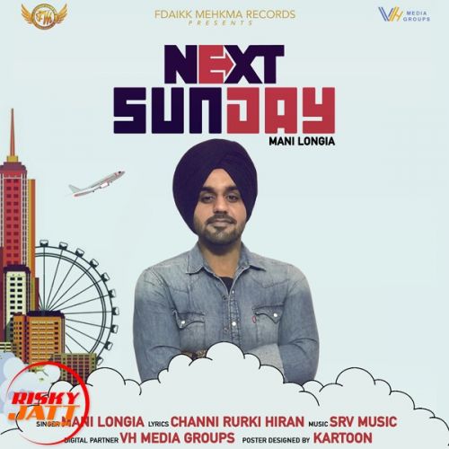 Next Sunday Mani Longia mp3 song ringtone, Next Sunday Mani Longia Ringtone Download - RiskyJatt.Com