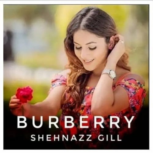 Burberry Shehnaaz Gill mp3 song ringtone, Burberry Shehnaaz Gill Ringtone Download - RiskyJatt.Com