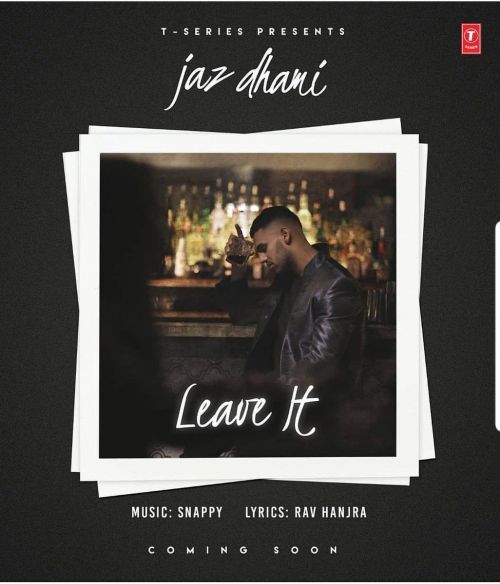 Leave It Jaz Dhami mp3 song ringtone, Leave It Jaz Dhami Ringtone Download - RiskyJatt.Com