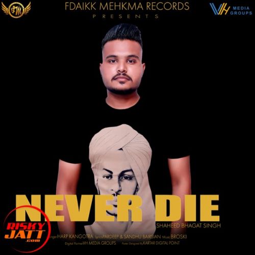 Never Die (Shaheed Bhagat Singh) Harp Kangotra mp3 song ringtone, Never Die (Shaheed Bhagat Singh) Harp Kangotra Ringtone Download - RiskyJatt.Com