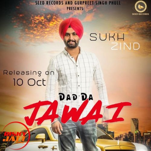 Dad Da Jawai Sukh Zind mp3 song ringtone, Dad Da Jawai Sukh Zind Ringtone Download - RiskyJatt.Com