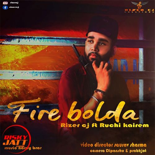 Fire bolda Rizer Cj, Ruchi mp3 song ringtone, Fire bolda Rizer Cj, Ruchi Ringtone Download - RiskyJatt.Com