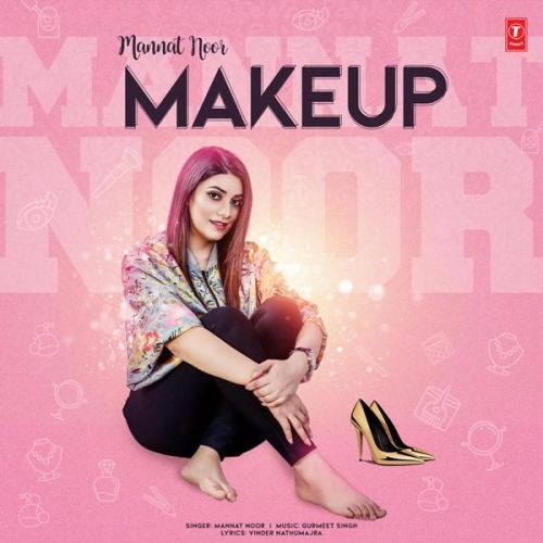 Make Up Mannat Noor mp3 song ringtone, Make Up Mannat Noor Ringtone Download - RiskyJatt.Com