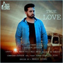 True Love Balour Sekhon mp3 song ringtone, True Love Balour Sekhon Ringtone Download - RiskyJatt.Com