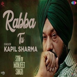 Rabba Tu (Son Of Manjeet Singh) Kapil Sharma mp3 song ringtone, Rabba Tu (Son Of Manjeet Singh) Kapil Sharma Ringtone Download - RiskyJatt.Com