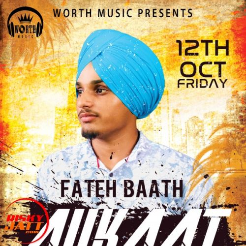 Aukaat Fateh Baath mp3 song ringtone, Aukaat Fateh Baath Ringtone Download - RiskyJatt.Com