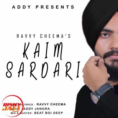 Kaim Sardari Ravvy Cheema mp3 song ringtone, Kaim Sardari Ravvy Cheema Ringtone Download - RiskyJatt.Com