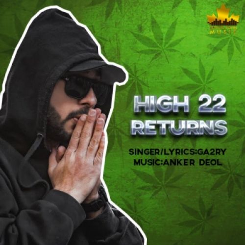 High 22 Returns Ga2ry mp3 song ringtone, High 22 Returns Ga2ry Ringtone Download - RiskyJatt.Com