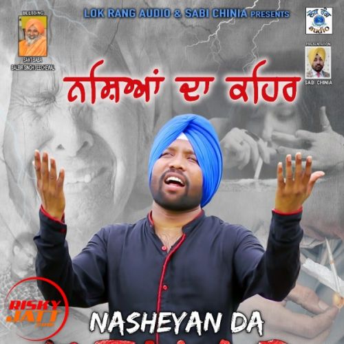 Nasheyan Da Kehar Balvir Sherpuri mp3 song ringtone, Nasheyan Da Kehar Balvir Sherpuri Ringtone Download - RiskyJatt.Com