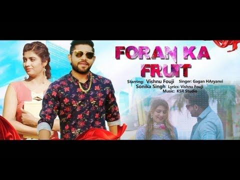 Foran Ka Fruit Gagan Haryanvi mp3 song ringtone, Foran Ka Fruit Gagan Haryanvi Ringtone Download - RiskyJatt.Com