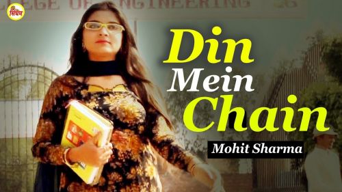 Din Mein Chain Mohit Sharma mp3 song ringtone, Din Mein Chain Mohit Sharma Ringtone Download - RiskyJatt.Com