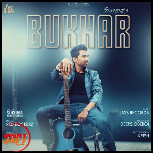 Bukhar Sukhbir mp3 song ringtone, Bukhar Sukhbir Ringtone Download - RiskyJatt.Com