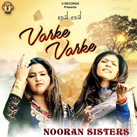 Varke Varke Nooran Sisters mp3 song ringtone, Varke Varke Nooran Sisters Ringtone Download - RiskyJatt.Com