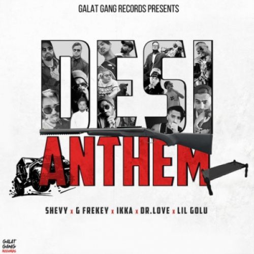 Desi Anthem Ikka, Lil Gold, Shevy, G frekey, Dr Love mp3 song ringtone, Desi Anthem Ikka, Lil Gold, Shevy, G frekey, Dr Love Ringtone Download - RiskyJatt.Com