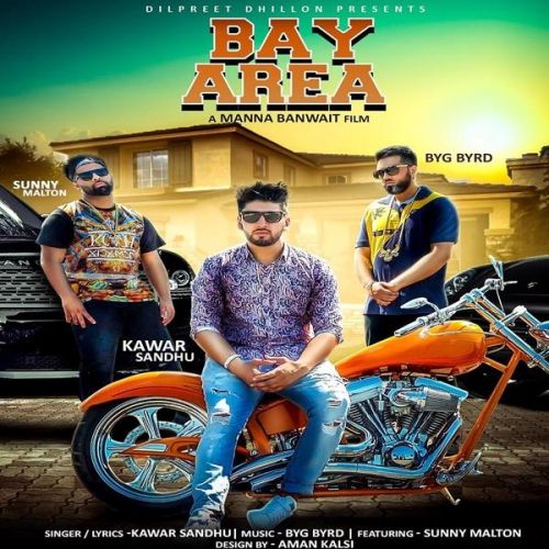 Bay Area Kawar Sandhu, Sunny Malton mp3 song ringtone, Bay Area Kawar Sandhu, Sunny Malton Ringtone Download - RiskyJatt.Com