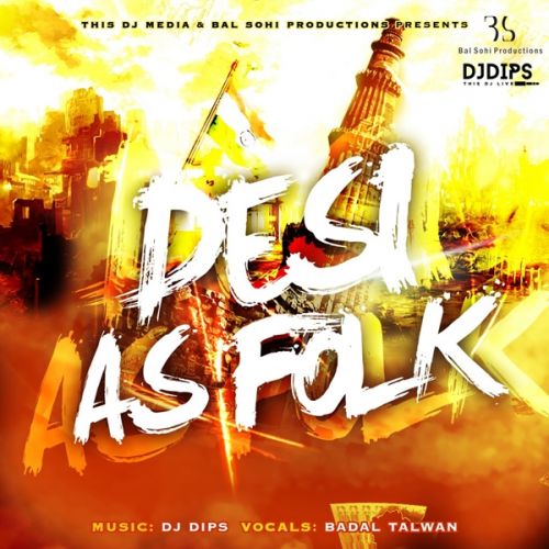 Aish DJ Dips, Badal Talwan mp3 song ringtone, Desi As Folk DJ Dips, Badal Talwan Ringtone Download - RiskyJatt.Com