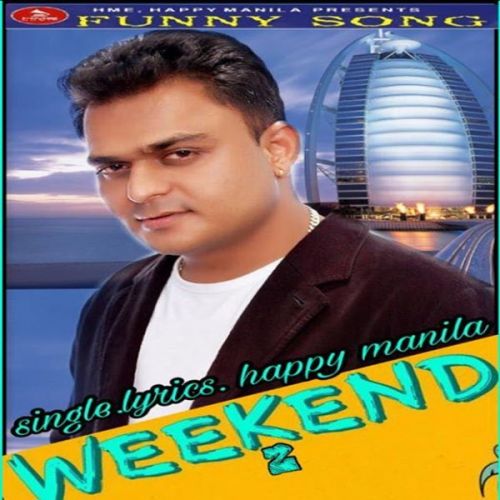 Weekend 2 Happy Manila mp3 song ringtone, Weekend 2 Happy Manila Ringtone Download - RiskyJatt.Com