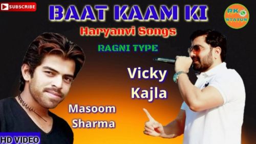 Baat Kaam Ki Masoom Sharma, Vicky Kajla mp3 song ringtone, Baat Kaam Ki Masoom Sharma, Vicky Kajla Ringtone Download - RiskyJatt.Com