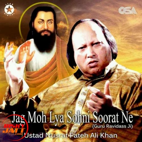 Jag Moh Lya Sohni Soorat Ne (guru Ravidass Ji) Ustad Nusrat Fateh Ali Khan mp3 song ringtone, Jag Moh Lya Sohni Soorat Ne (guru Ravidass Ji) Ustad Nusrat Fateh Ali Khan Ringtone Download - RiskyJatt.Com