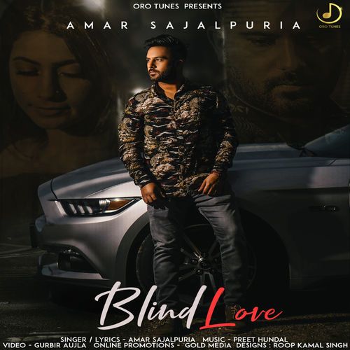 Blind Love Amar Sajalpuria mp3 song ringtone, Blind Love Amar Sajalpuria Ringtone Download - RiskyJatt.Com