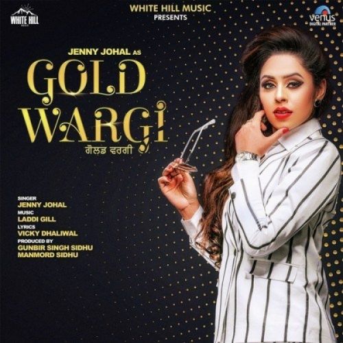 Gold Wargi Jenny Johal mp3 song ringtone, Gold Wargi Jenny Johal Ringtone Download - RiskyJatt.Com