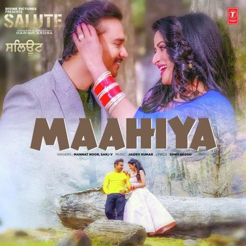 Maahiya (Salute) Mannat Noor, Sanj V mp3 song ringtone, Maahiya (Salute) Mannat Noor, Sanj V Ringtone Download - RiskyJatt.Com