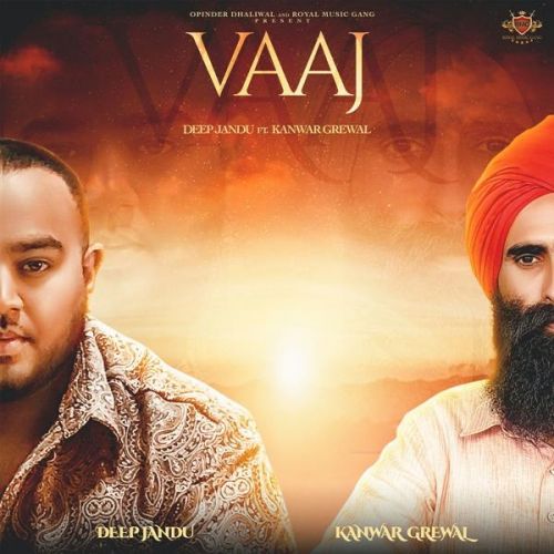 Vaaj Kanwar Grewal, Deep Jandu mp3 song ringtone, Vaaj Kanwar Grewal, Deep Jandu Ringtone Download - RiskyJatt.Com