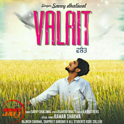 Valait Savvy Dhaliwal mp3 song ringtone, Valait Savvy Dhaliwal Ringtone Download - RiskyJatt.Com