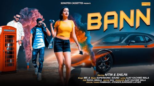 Bann Mr A, Nitin, Shilpa, Ajay Kachhwe Wala mp3 song ringtone, Bann Mr A, Nitin, Shilpa, Ajay Kachhwe Wala Ringtone Download - RiskyJatt.Com