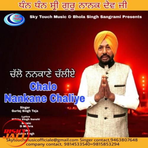 Chalo Nankane chaliye Gurtej Singh Teja mp3 song ringtone, Chalo Nankane chaliye Gurtej Singh Teja Ringtone Download - RiskyJatt.Com