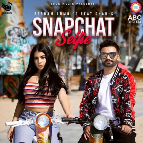 Snapchat Selfie Resham Anmol, Shar S mp3 song ringtone, Snapchat Selfie Resham Anmol, Shar S Ringtone Download - RiskyJatt.Com