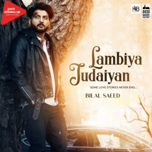 Lambiya Judaiyan Bilal Saeed mp3 song ringtone, Lambiya Judaiyan Bilal Saeed Ringtone Download - RiskyJatt.Com