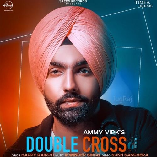 Double Cross Ammy Virk mp3 song ringtone, Double Cross Ammy Virk Ringtone Download - RiskyJatt.Com