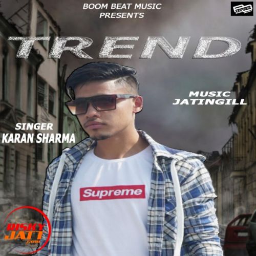 Trend Karan Sharma mp3 song ringtone, Trend Karan Sharma Ringtone Download - RiskyJatt.Com