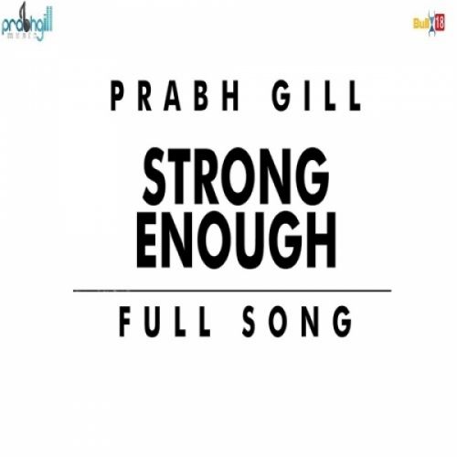 Strong Enough Prabh Gill mp3 song ringtone, Strong Enough Prabh Gill Ringtone Download - RiskyJatt.Com