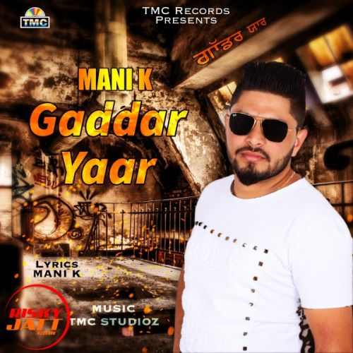 Gaddar Yaar Manni K mp3 song ringtone, Gaddar Yaar Manni K Ringtone Download - RiskyJatt.Com