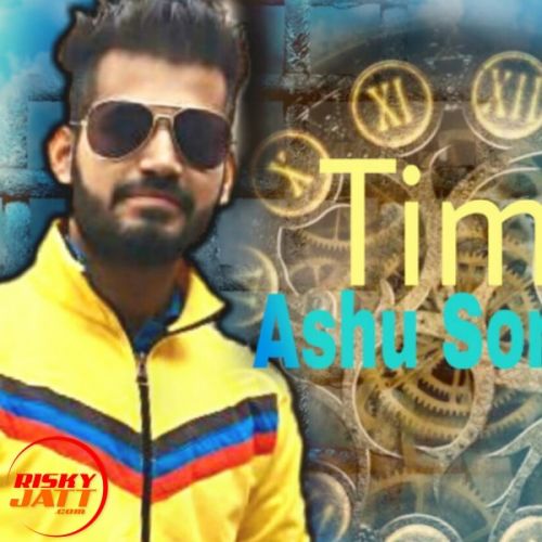 Time Ashu Soni, Ikka Aboharia mp3 song ringtone, Time Ashu Soni, Ikka Aboharia Ringtone Download - RiskyJatt.Com