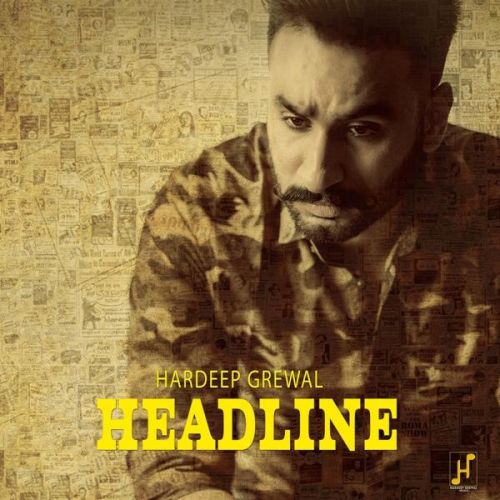 Headline Hardeep Grewal mp3 song ringtone, Headline Hardeep Grewal Ringtone Download - RiskyJatt.Com